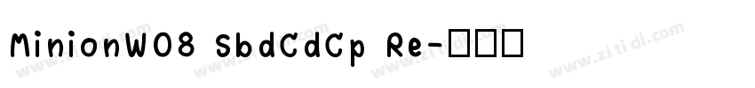 MinionW08 SbdCdCp Re字体转换